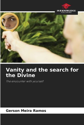 Cover image for Vanity and the search for the Divine