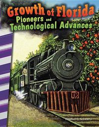 Cover image for Growth of Florida: Pioneers and Technological Advances