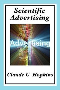 Cover image for Scientific Advertising: Complete and Unabridged