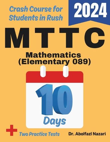 MTTC Mathematics (Elementary) (089) Test Prep in 10 Days