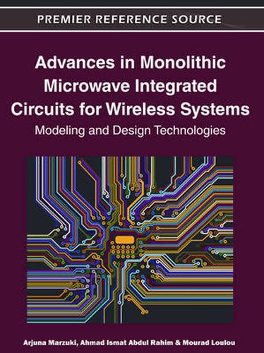 Cover image for Advances in Monolithic Microwave Integrated Circuits for Wireless Systems: Modeling and Design Technologies