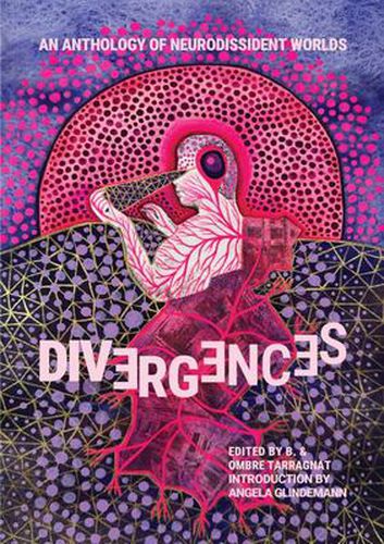 Cover image for Divergences: An Anthology of Neurodissident Worlds