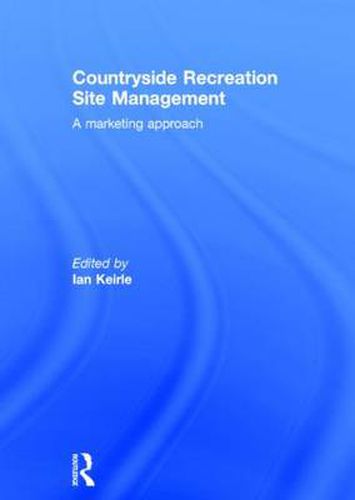 Cover image for Countryside Recreation Site Management: A Marketing Approach