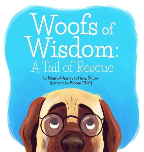 Cover image for Woofs of Wisdom: A Tail of Rescue