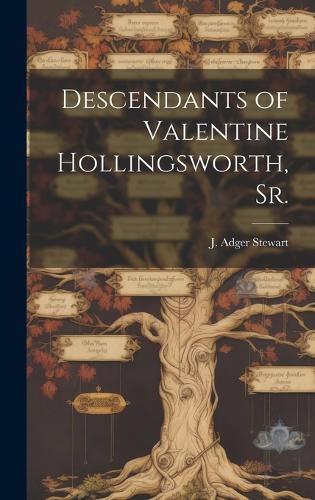 Descendants of Valentine Hollingsworth, Sr.