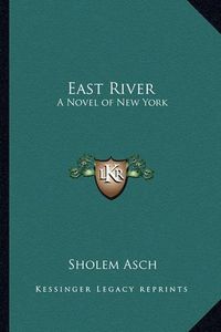 Cover image for East River: A Novel of New York