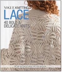 Cover image for Vogue (R) Knitting Lace: 40 Bold & Delicate Knits