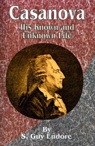 Cover image for Casanova: His Known and Unknown Life