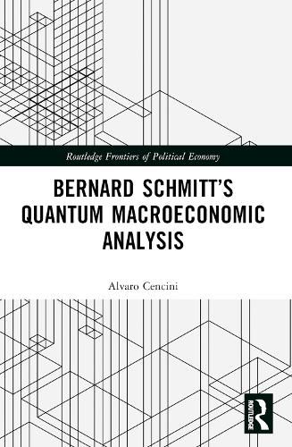 Bernard Schmitt's Quantum Macroeconomic Analysis