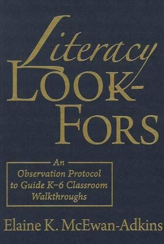 Cover image for Literacy Look-Fors: An Observation Protocol to Guide K-6 Classroom Walkthroughs