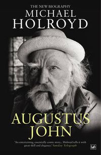 Cover image for Augustus John: The New Biography