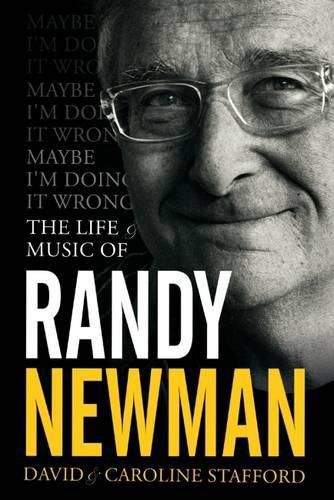 Maybe I'm Doing it Wrong: The Life & Times of Randy Newman