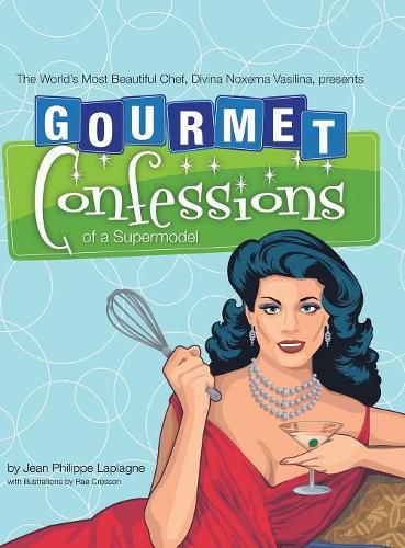 Cover image for Gourmet Confessions of a Supermodel