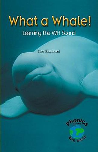 Cover image for What a Whale! Learning the Wh Sound