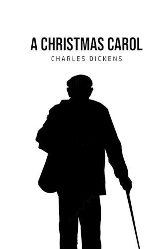 Cover image for A Christmas Carol: Being A Ghost Story of Christmas