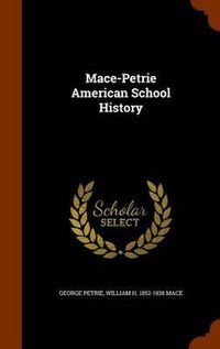 Cover image for Mace-Petrie American School History