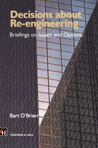 Cover image for Decisions about Re-engineering: Briefings on Issues and Options