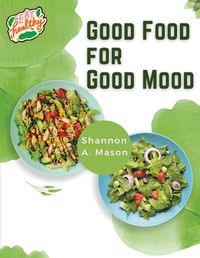 Cover image for Good Food for Good Mood