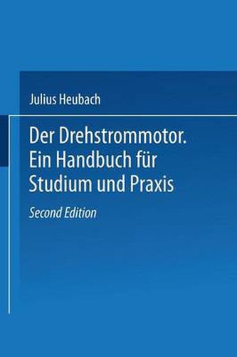 Cover image for Der Drehstrommotor: Ein Handbuch Fur Studium Und Praxis