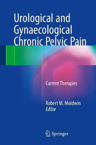 Cover image for Urological and Gynaecological Chronic Pelvic Pain: Current Therapies