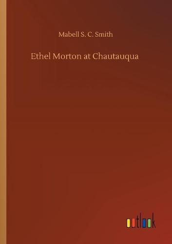 Cover image for Ethel Morton at Chautauqua