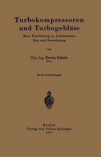 Cover image for Turbokompressoren Und Turbogeblase: Eine Einfuhrung in Arbeitsweise Bau Und Berechnung