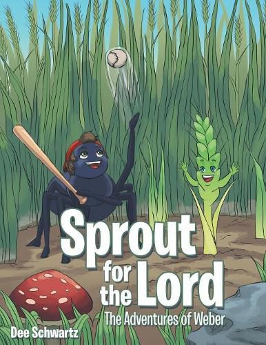 Cover image for Sprout for the Lord: The Adventures of Weber