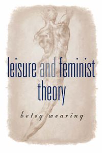 Cover image for Leisure and Feminist Theory