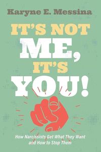 Cover image for It's Not Me, It's You!