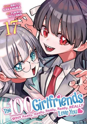 Cover image for The 100 Girlfriends Who Really, Really, Really, Really, Really Love You Vol. 17