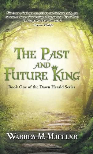 Cover image for The Past and Future King: Book One of the Dawn Herald Series