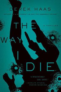 Cover image for The Way I Die: A Novel