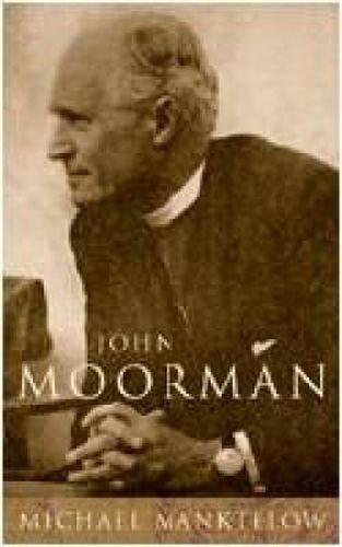 Cover image for John Moorman: Anglican, Franciscan and Independent