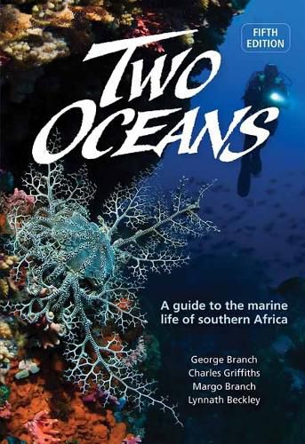 Cover image for Two Oceans: A Guide To The Marine Life Of Southern Africa