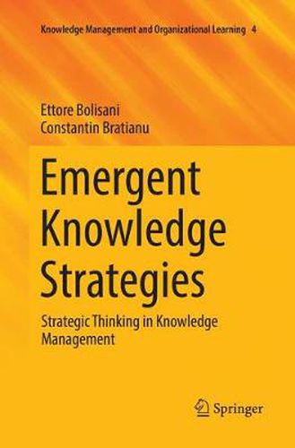 Cover image for Emergent Knowledge Strategies: Strategic Thinking in Knowledge Management