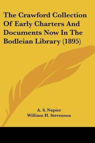 The Crawford Collection of Early Charters and Documents Now in the Bodleian Library (1895)