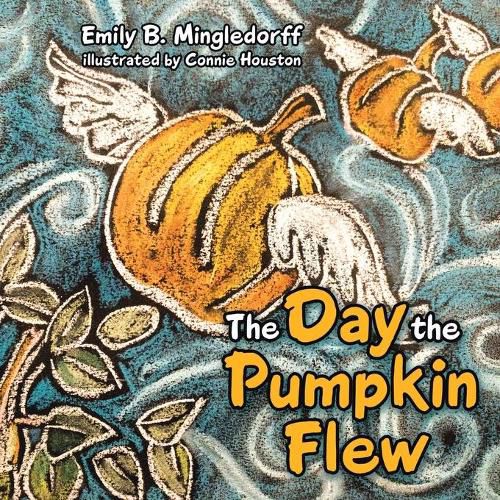 Cover image for The Day the Pumpkin Flew