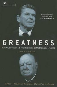 Cover image for Greatness: Reagan, Churchill, and the Making of Extraordinary Leaders