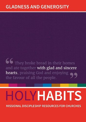 Cover image for Holy Habits: Gladness and Generosity: Missional discipleship resources for churches