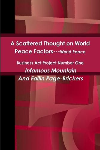 Cover image for A Scattered Thought on World Peace Factors: World Peace Business Act Project Number One
