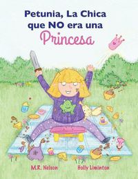 Cover image for Petunia, La Chica que NO era una Princesa