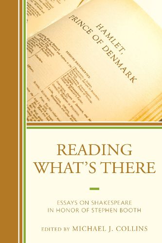 Cover image for Reading What's There: Essays on Shakespeare in Honor of Stephen Booth