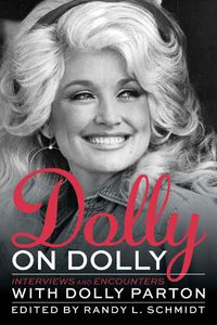 Cover image for Dolly on Dolly: Interviews and Encounters with Dolly Parton