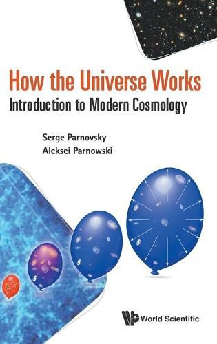 How The Universe Works: Introduction To Modern Cosmology