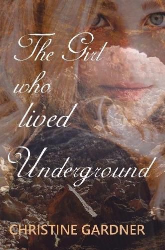 Cover image for The Girl who lived Underground