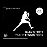 Cover image for Baby's First Table Tennis Book