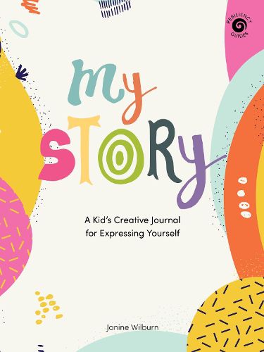 Cover image for My Story: A Kid's Creative Journal for Expressing Yourself