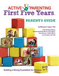 Cover image for Active Parenting: First Five Years Parent's Guide