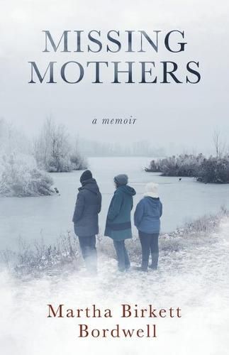 Cover image for Missing Mothers: A Memoir