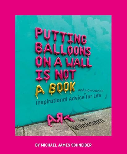 Cover image for Putting Balloons on a Wall Is Not a Book